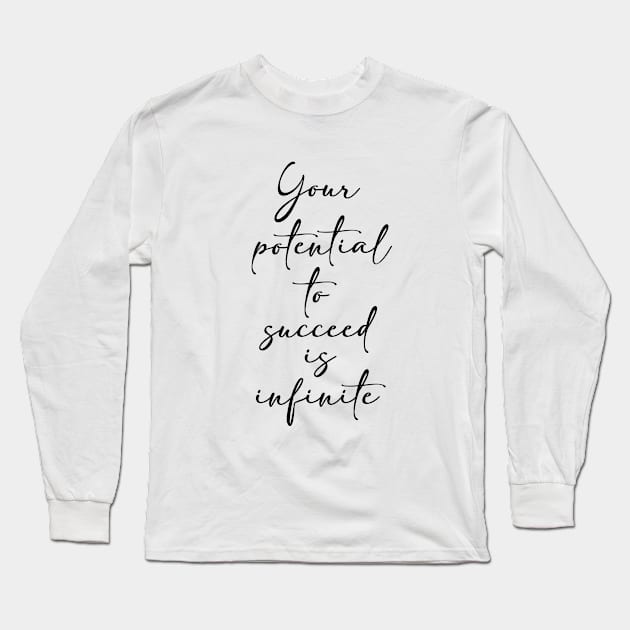 Your potential is infinite Long Sleeve T-Shirt by cariespositodesign